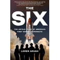 thumbnail image 1 of The Six: The Untold Story of America's First Women in Space (Paperback) by Loren Grush, 1 of 1