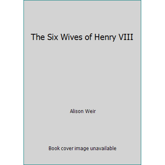 Pre-Owned The Six Wives of Henry VIII (Hardcover) 0802114970 9780802114976