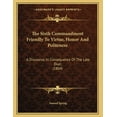 thumbnail image 1 of The Sixth Commandment Friendly To Virtue, Honor And Politeness: A Discourse, In Consequence Of The Late Duel (1804), (Paperback), 1 of 1