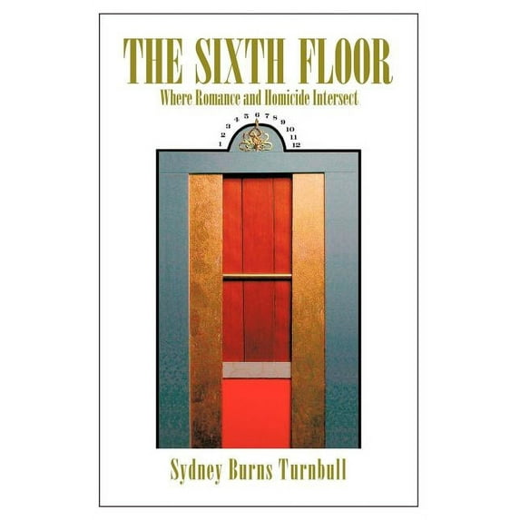 The Sixth Floor: Where romance and homicide intersect