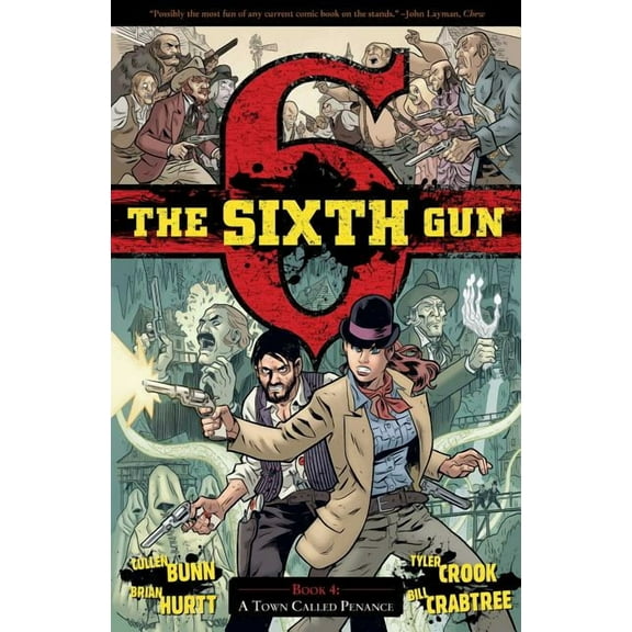 The Sixth Gun: The Sixth Gun Vol. 4 : A Town Called Penance (Series #4) (Paperback)
