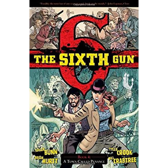 Pre-Owned The Sixth Gun Vol. 4: A Town Called Penance (Paperback 9781934964958) by Cullen Bunn