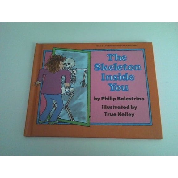Pre-Owned The Skeleton Inside You (Let's-Read-And-Find-Out-Science), 9780690047318, 0690047312, Hardcover, Revised edition