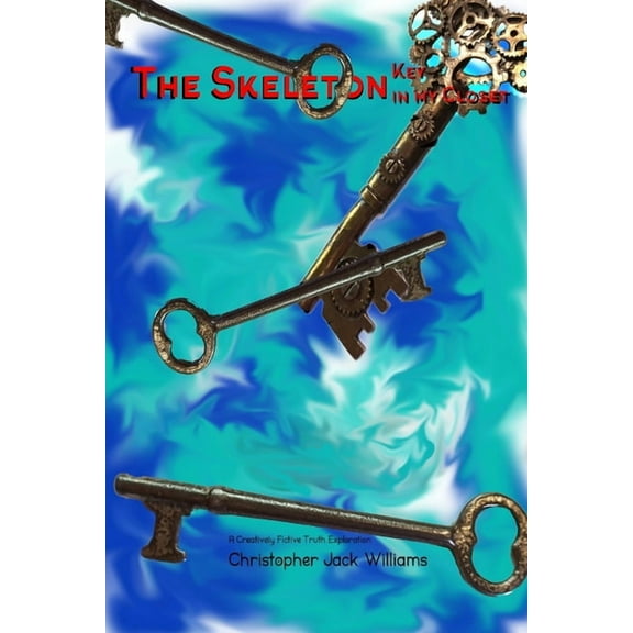 The Skeleton: Key; In my closet, (Paperback)