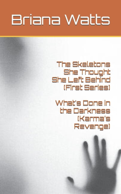 The Skeletons She Thought She Left Behind: The Skeletons She Thought She Left Behind (First Series) (Series #1) (Paperback)