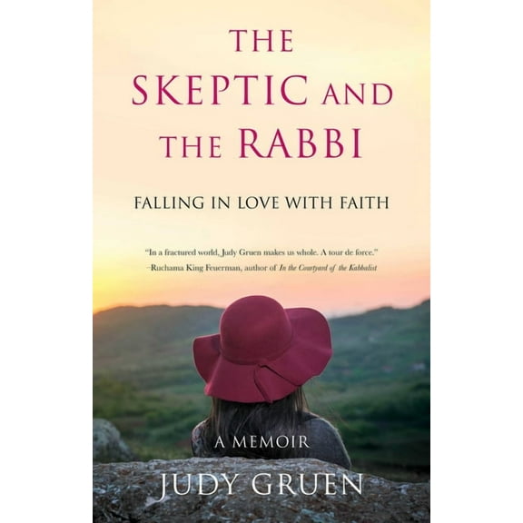 Skeptic and the Rabbi: Falling in Love with Faith, (Paperback)