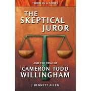 Pre-Owned The Skeptical Juror and the Trial of Cameron Todd Willingham (Paperback) 0984271627 9780984271627