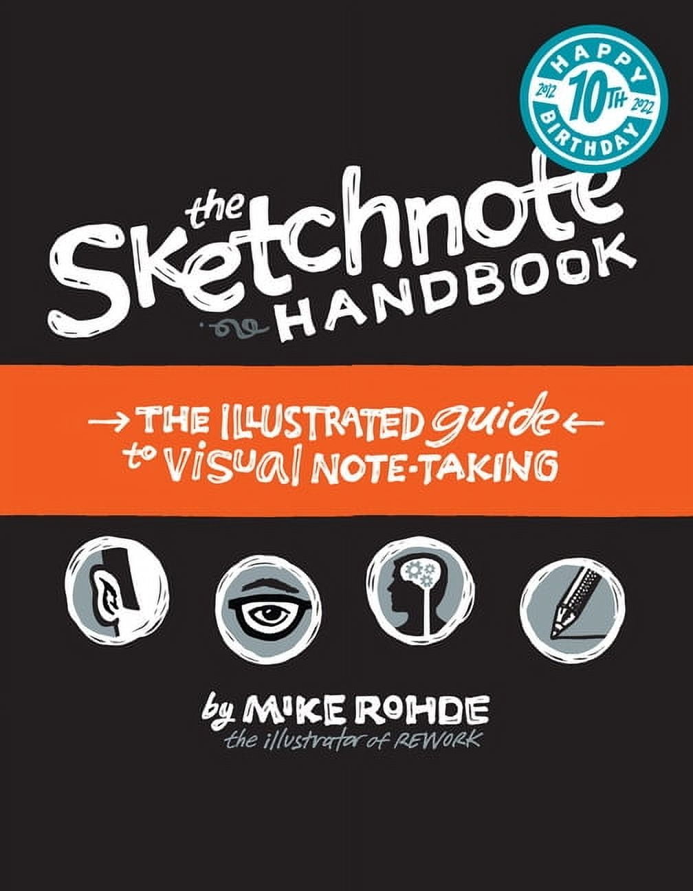 The Sketchnote Handbook: The Illustrated Guide to Visual Note Taking ...