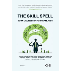The Skill Spell: Turn Degrees Into Dream Jobs, (Paperback)