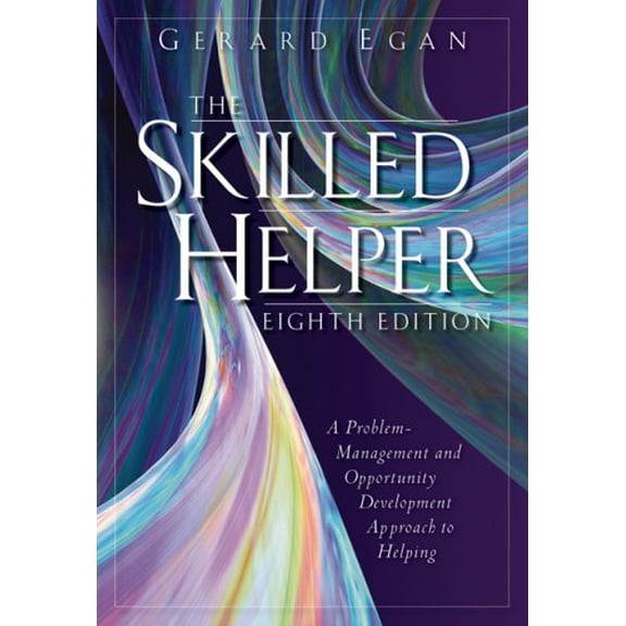 Pre-Owned The Skilled Helper: A Problem Management and Opportunity Development Approach to Helping (Hardcover) 0495127841 9780495092032