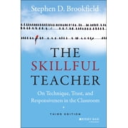 The Skillful Teacher On Technique, Trust, and Responsiveness in the Classroom, Hardcover