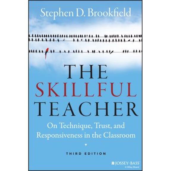 Pre-Owned The Skillful Teacher: On Technique, Trust, and Responsiveness in the Classroom (Hardcover) 1118450299 9781118450291