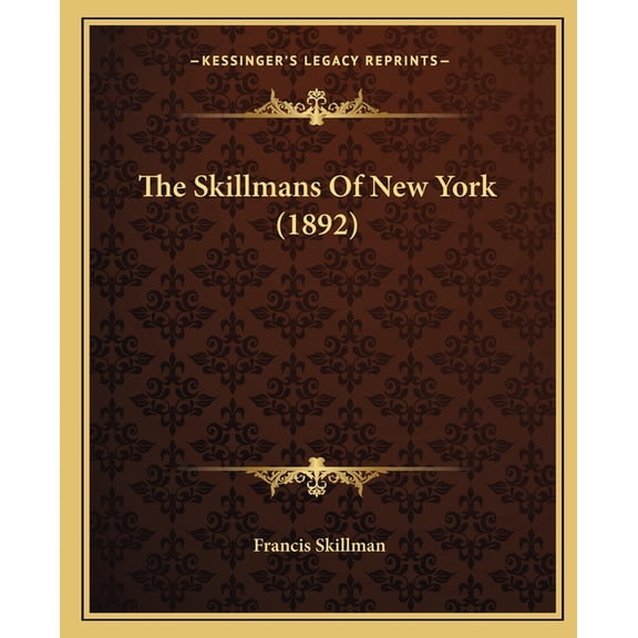 The Skillmans Of New York (1892) (Paperback)