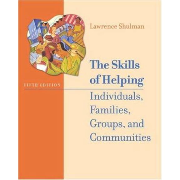 Pre-Owned The Skills of Helping Individuals, Families, Groups, and Communities (with The Interactive Skills of Helping CD-ROM, Engaging and Working with the ..... (Hardcover) 0534514138 9780534514136