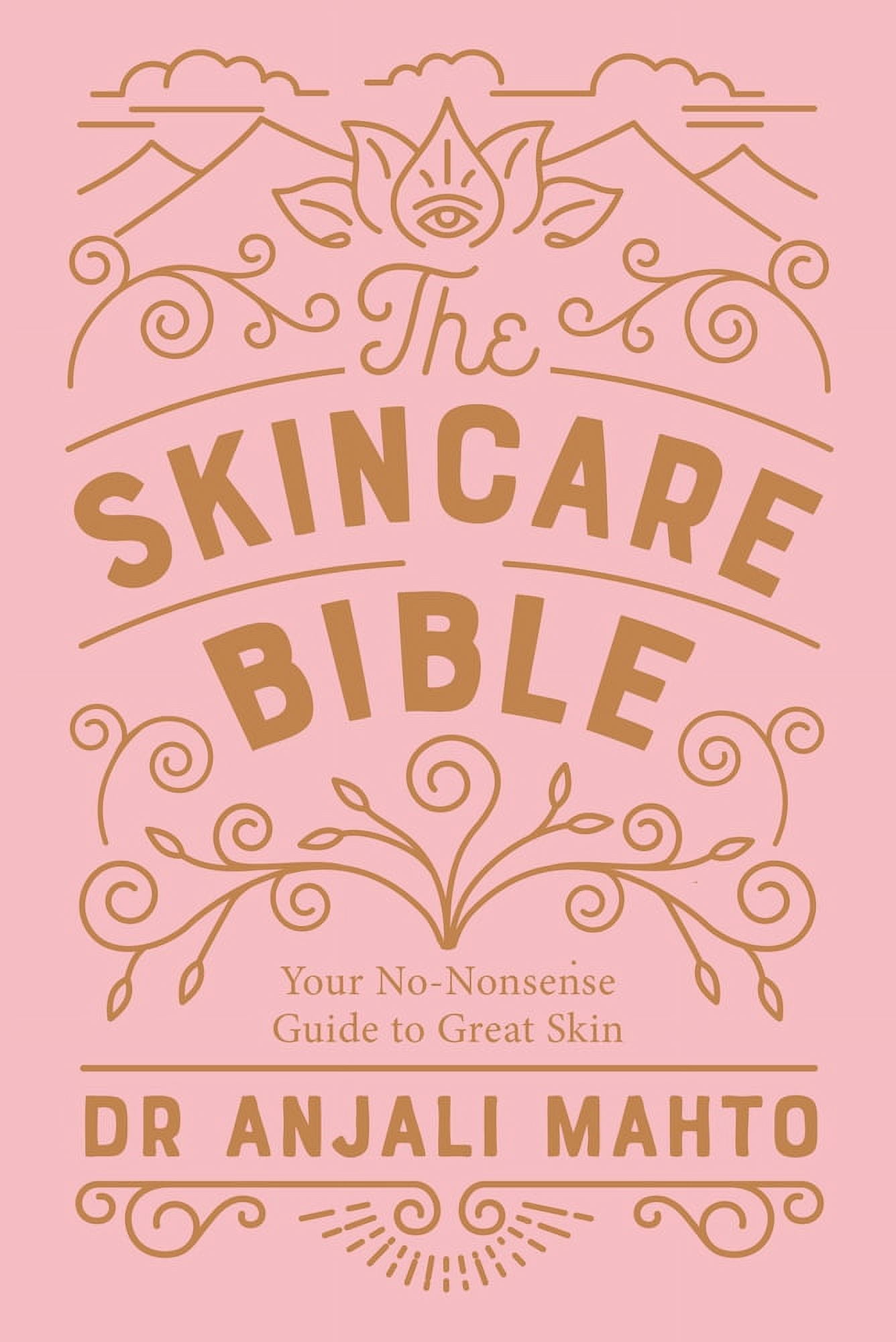 The Skincare Bible : Your No-Nonsense Guide to Great Skin (Paperback)