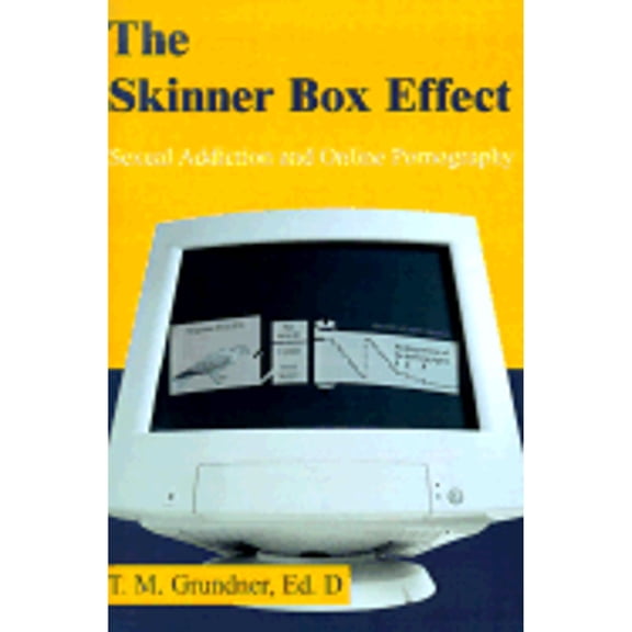 Pre-Owned The Skinner Box Effect : Sexual Addiction and Online Pornography (Paperback)