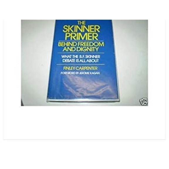Pre-Owned The Skinner Primer : Behind Freedom and Dignity (Hardcover) 9780029052907