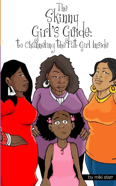 The Skinny Girls Guide: To Channeling the Fat Girl Inside (Paperback)