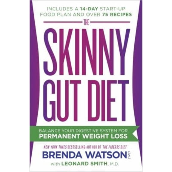 Pre-Owned The Skinny Gut Diet : Balance Your Digestive System for Permanent Weight Loss (Hardcover) 9780553417944
