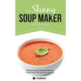 thumbnail image 1 of The Skinny Soup Maker Recipe Book, (Paperback), 1 of 1