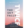 thumbnail image 1 of The Sky Falls Twice: Navigating Through The Stages of Grief, (Paperback), 1 of 1