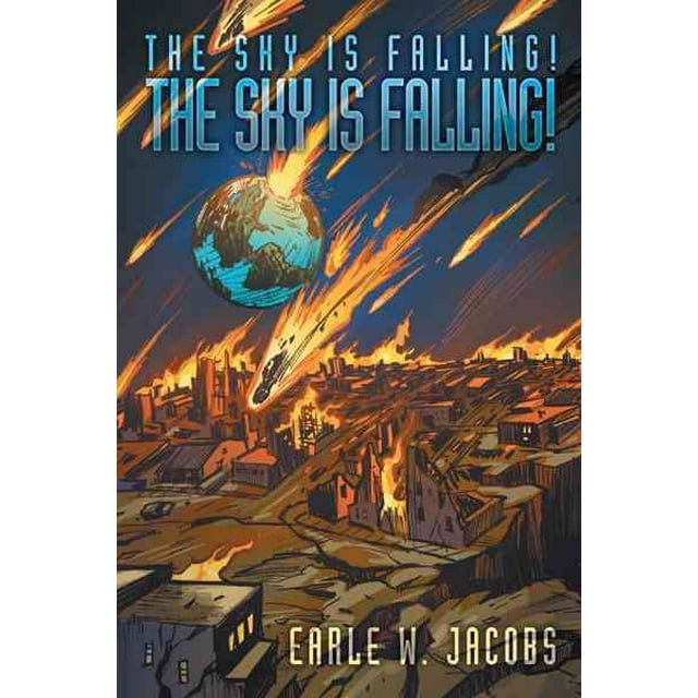 Sky Is Falling! the Sky Is Falling!