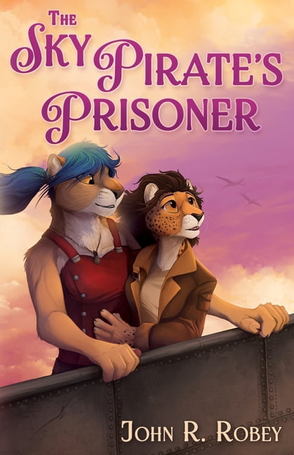 The Sky Pirate's Prisoner, (Paperback)