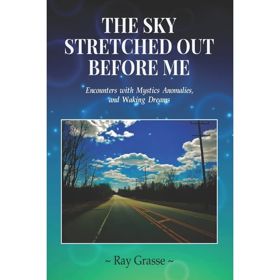 The Sky Stretched Out Before Me, (Paperback)