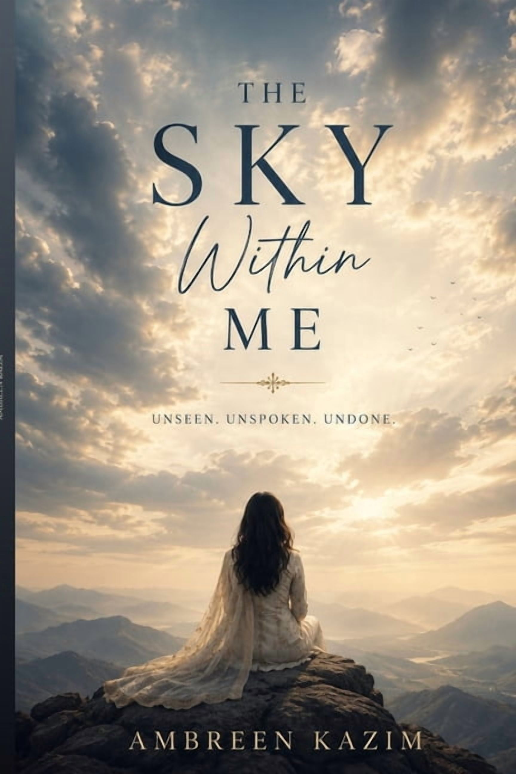 The Sky Within Me: Unseen. Unspoken. Undone., (Paperback)