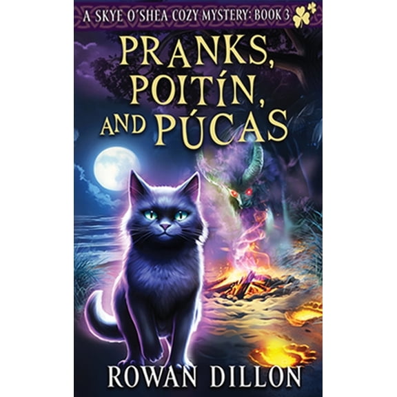 The Skye O'Shea Paranormal Cozy Mystery Pranks, Poitn, and Pcas: A Skye O'Shea Paranormal Cozy Mystery, Book 3, (Hardcover)