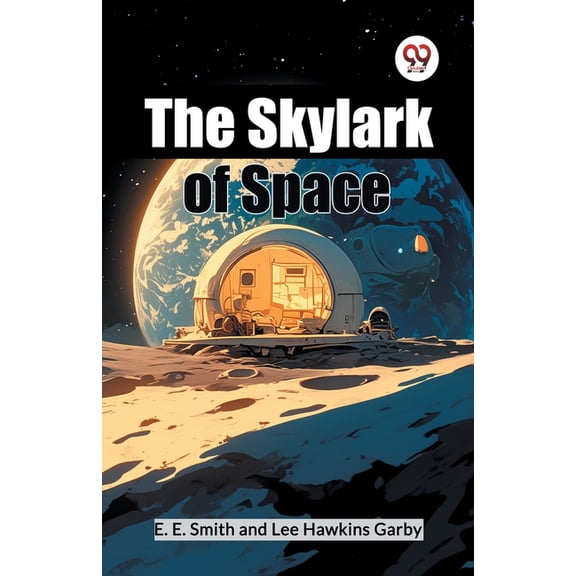 The Skylark Of Space, (Paperback)