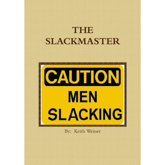 The Slackmaster, (Paperback)