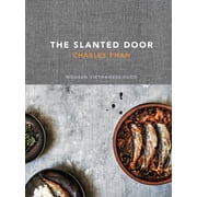 The Slanted Door Modern Vietnamese Food [A Cookbook], Hardcover