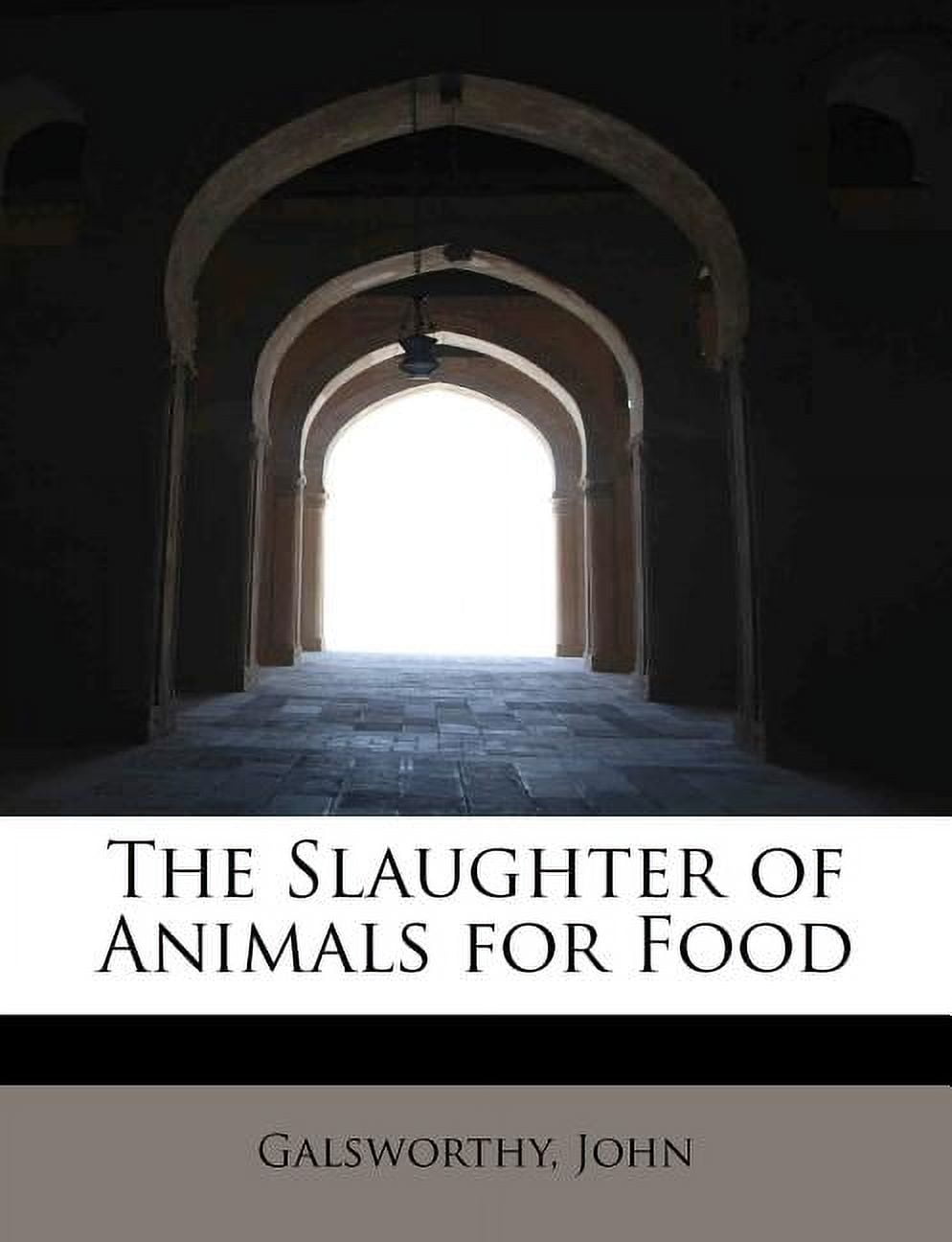 The Slaughter of Animals for Food Paperback