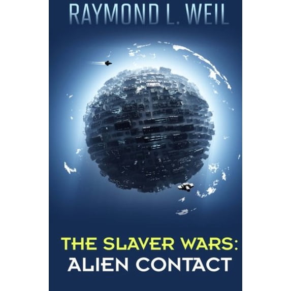 Pre-Owned The Slaver Wars: Alien Contact: (The Slaver Wars Book Two) Paperback