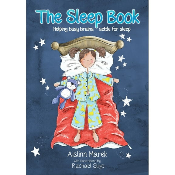 The Sleep Book : Helping busy brains settle for sleep (Paperback)