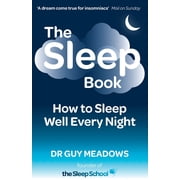 The Sleep Book How to Sleep Well Every Night, Paperback