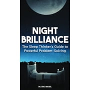 Night Brilliance The Sleep Thinkers Guide to Powerful Problem-Solving, Paperback