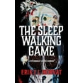 thumbnail image 1 of The Sleep Walking Game: A Psychedelic Cosmic Horror, (Paperback), 1 of 1