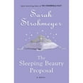 thumbnail image 1 of The Sleeping Beauty Proposal (Hardcover) by Sarah Strohmeyer, 1 of 1