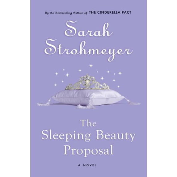 Pre-Owned The Sleeping Beauty Proposal (Hardcover) 0525950184 9780525950189