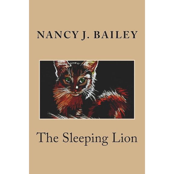 The Sleeping Lion Paperback 1495373290 9781495373299 Nancy J. Bailey