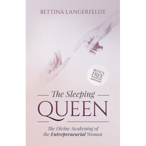 The Sleeping Queen: The Divine Awakening of the Entrepreneurial Woman, (Paperback)