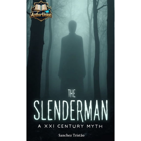 The SlenderMan: A myth of the 21st century, (Paperback)