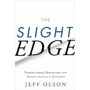The Slight Edge Turning Simple Disciplines Into Massive Success and Happiness, Paperback