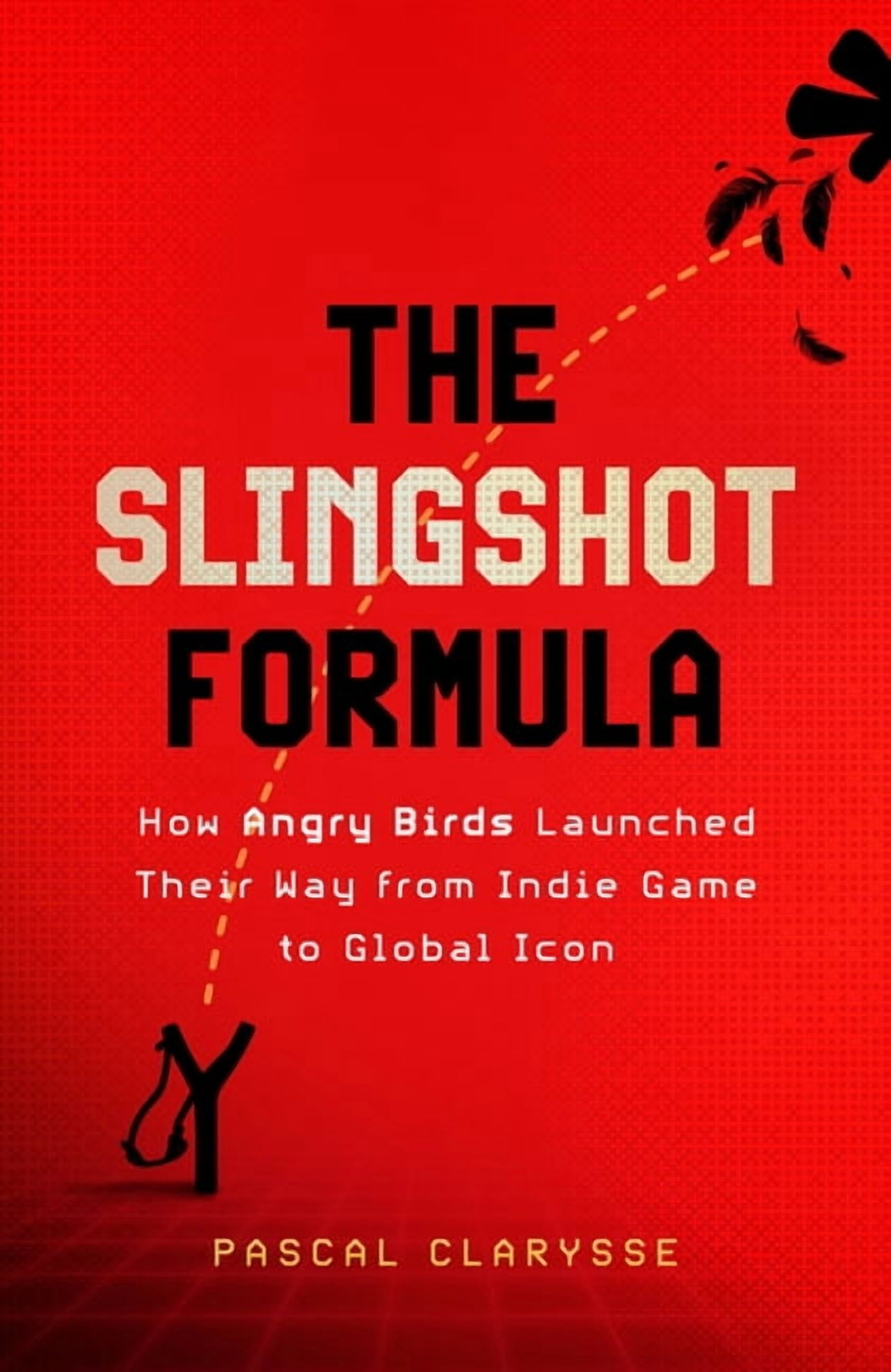The Slingshot Formula: How Angry Birds Launched Their Way from Indie ...