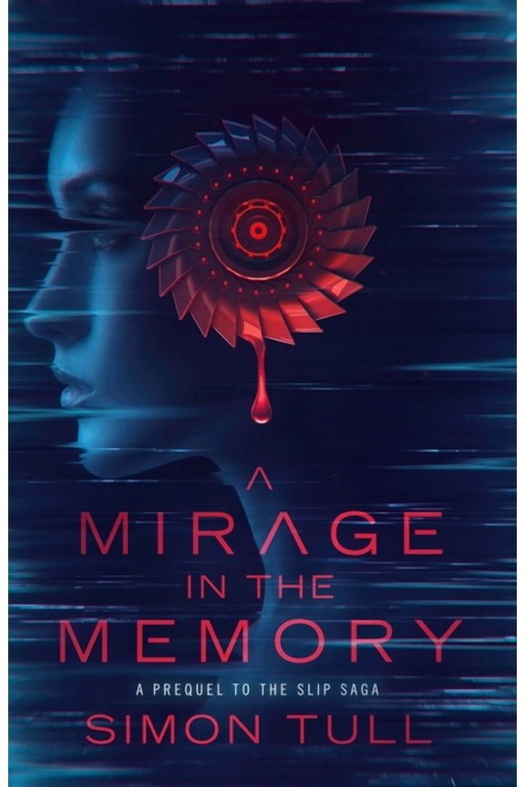 The Slip Saga A Mirage in the Memory: A Prequel to the Slip Saga, Book 0, (Paperback)