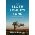 thumbnail image 1 of The Sloth Lemur's Song: Madagascar from the Deep Past to the Uncertain Present, (Paperback), 1 of 1