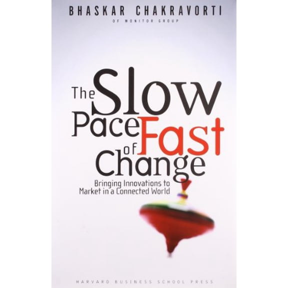 Pre-Owned The Slow Pace of Fast Change: Bringing Innovations to Market in a Connected World (Hardcover) 157851780X 9781578517800