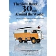 thumbnail image 1 of The Slow Road: 30 mph Around the World: Volume 1: From Europe to the End of the World, (Paperback), 1 of 1